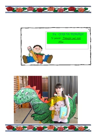 5`e CURS DE PRIMÀRIA
1r premi : Passejar pel mar
      Alba
 