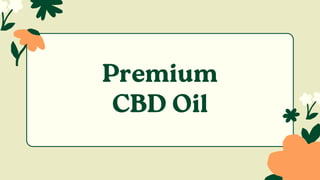 Premium
CBD Oil


 