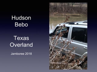 Hudson
Bebo
Texas
Overland
Jamboree 2018
 