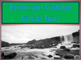 Premium golden circle tour