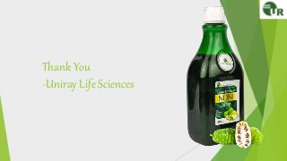 Thank You
-Uniray Life Sciences
 