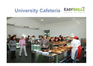 University Cafeteria
 
