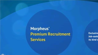 Premium recruitment services - morpheus consulting