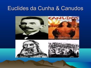 Euclides da Cunha & CanudosEuclides da Cunha & Canudos
 