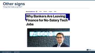 12www.cbinsights.com 12@cbinsights
Other signs
Things that made us go huh?
 