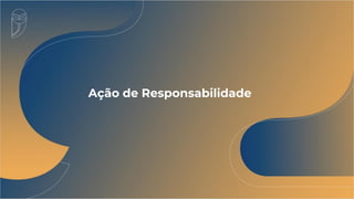 Ação de Responsabilidade
 