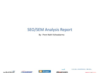 SEO/SEM Analysis Report
     By- Prem Nath Vishwakarma
 