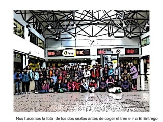 Nos hacemos la foto de los dos sextos antes de coger el tren e ir a El Entrego
 