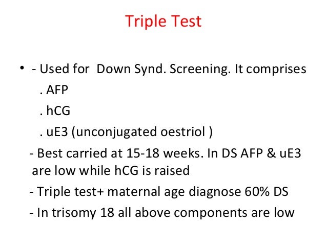 Quadruple test â¢ Triple test+ Inhibin A estimation â¢ This test + maternal age detects 76% DS  