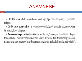 ANAMNESE
10
 