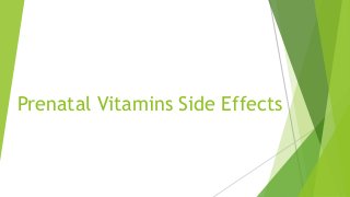 Prenatal Vitamins Side Effects
 