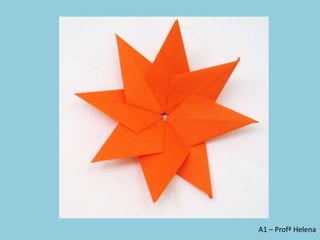 A1 – Profª Helena
 