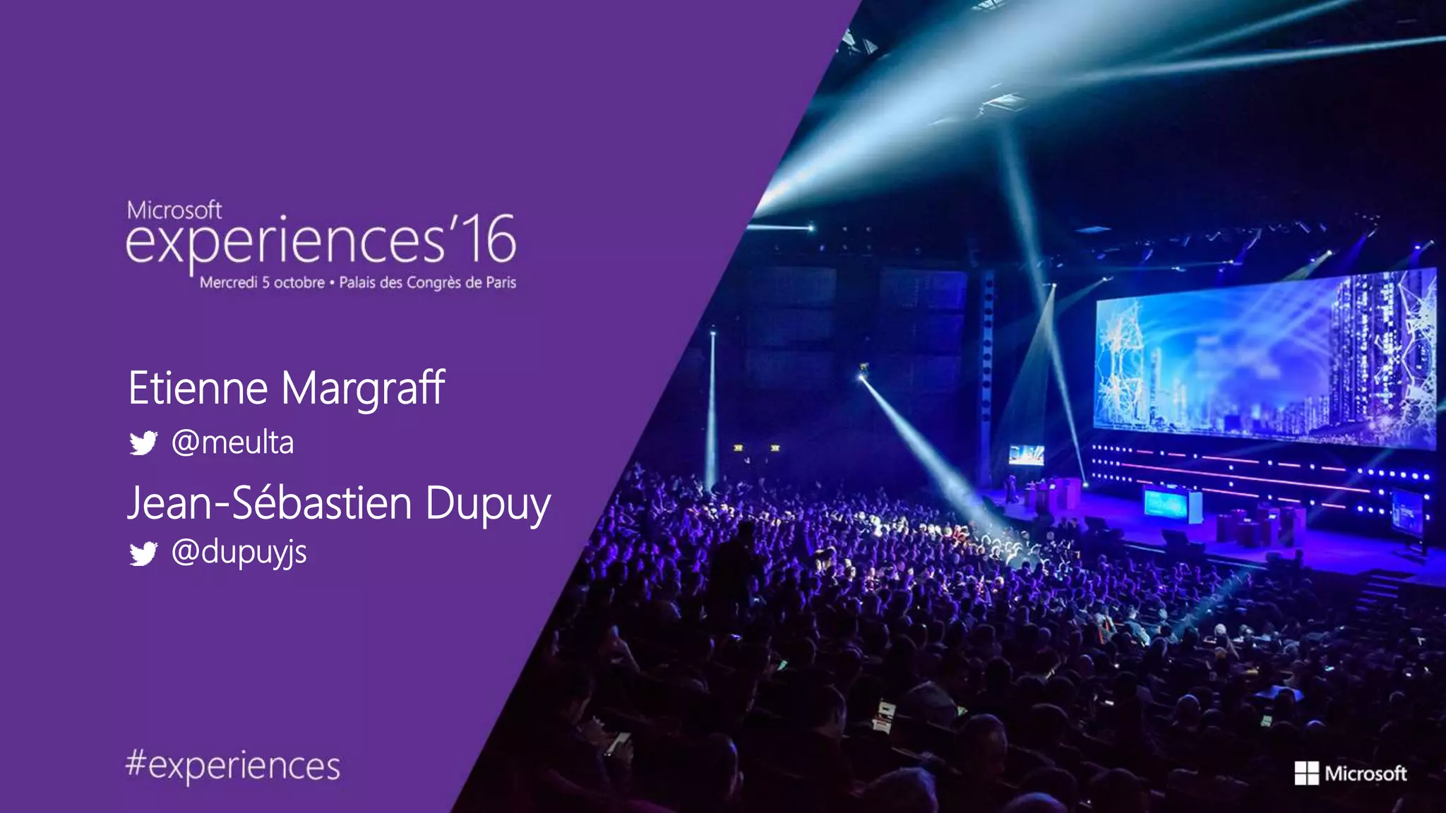 Etienne Margraff
@meulta
Jean-Sébastien Dupuy
@dupuyjs
 