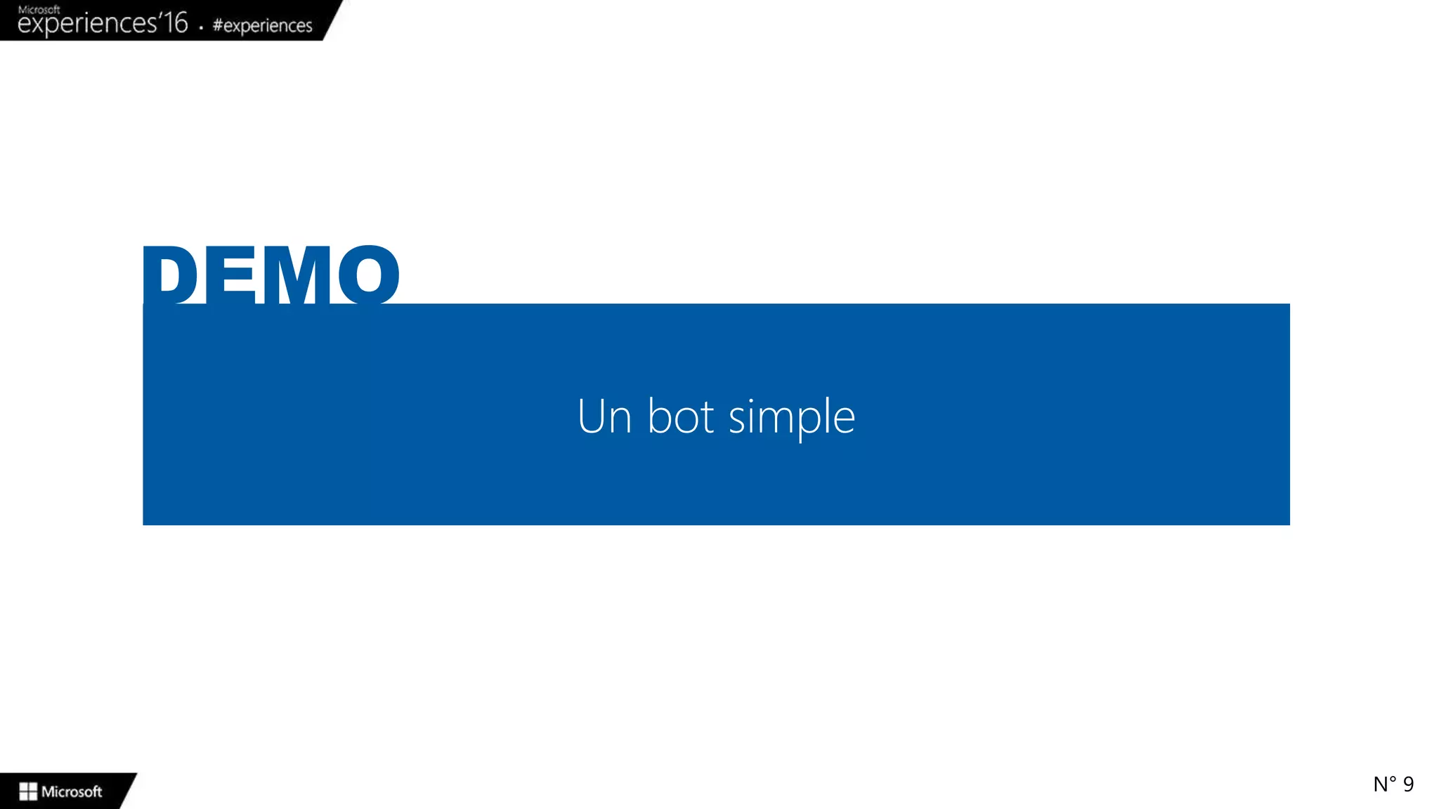 N° 9
Un bot simple
DEMO
 