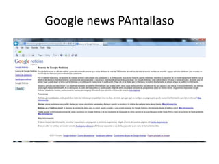 Google news PAntallaso
 