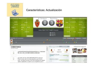 Características: Actualización




           Prensa digital y bibliotecas -
        presentación UAB 23 marzo 2010
 