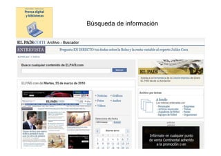 Búsqueda de información




   Prensa digital y bibliotecas -
presentación UAB 23 marzo 2010
 