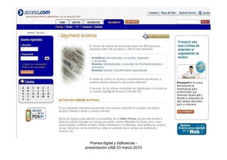 Prensa digital y bibliotecas -
presentación UAB 23 marzo 2010
 