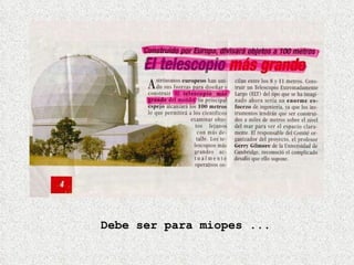 Debe ser para miopes ... 