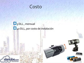 3 DLL , mensual
40 DLL, por costo de instalación

 