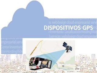 DISPOSITIVOS GPS

 