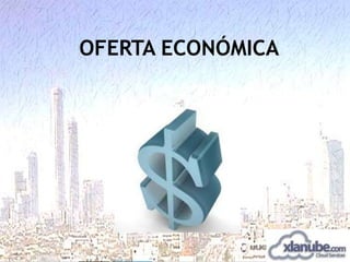 OFERTA ECONÓMICA

 