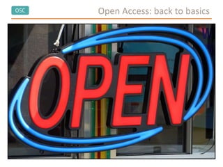 OSC Open Access: back to basics
 