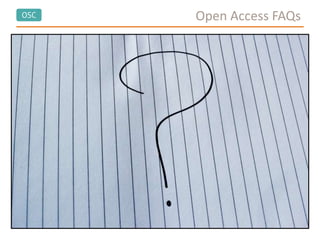 OSC Open Access FAQs
 