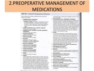 2.PREOPERATIVE MANAGEMENT OF
MEDICATIONS
 