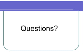        Questions?