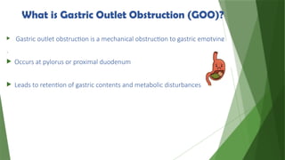 Gooss Preoperative_Management_of_Gastric_Outlet_Obstruction | PPTX