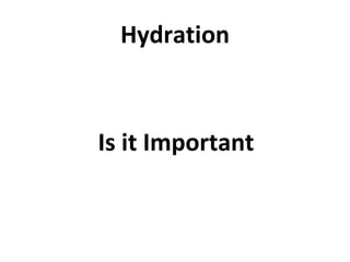 Hydration Is it Important 
