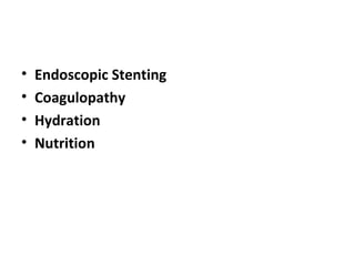 Endoscopic Stenting Coagulopathy Hydration Nutrition 