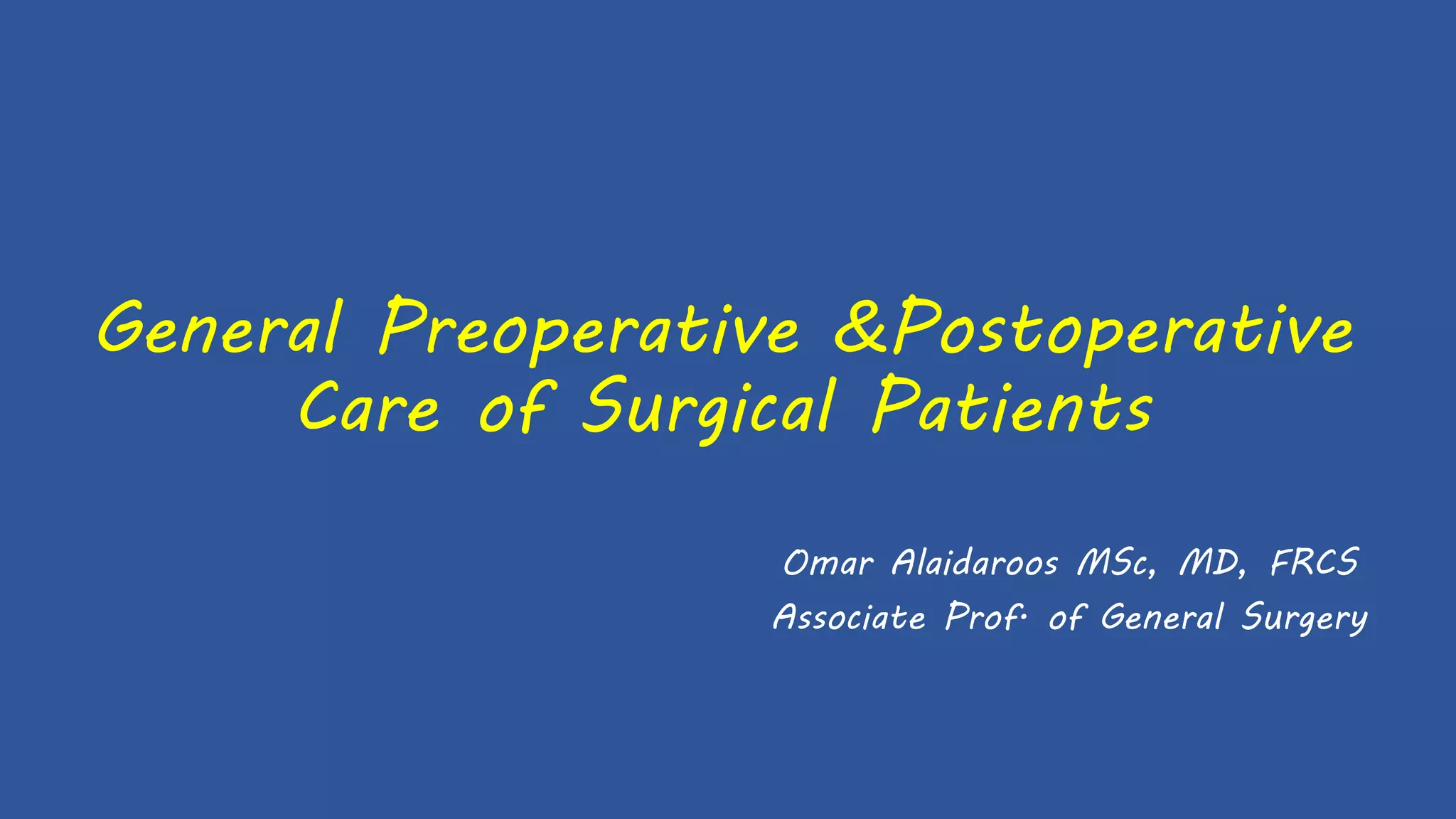General Preoperative &Postoperative Care of Surgical Patients | PPTX