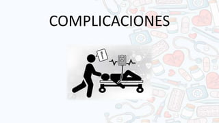 COMPLICACIONES
 