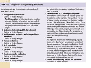 PERIOPERATIVE MANAGEMENT OF
PATIENTS ON WARFARIN
Preoperative
• Discontinue warfarin at least 5 days before
elective proce...