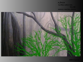 800 Euros a força Acrílico sobre tela 90x180 autora: marina ribeiro 