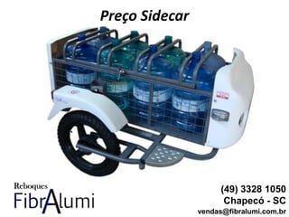 Preço Sidecar
(49) 3328 1050
Chapecó - SC
vendas@fibralumi.com.br
 