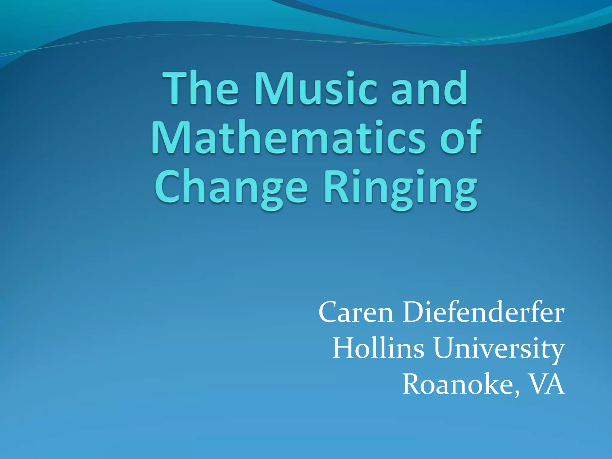 Caren Diefenderfer
Hollins University
Roanoke, VA