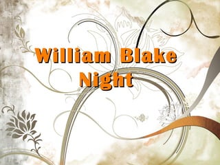 William BlakeWilliam Blake
NightNight
 