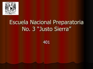 Escuela Nacional Preparatoria No. 3 “Justo Sierra” 401 Mexico - UK 