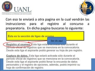 Con eso te enviará a otra pagina en la cual vendrán las
instrucciones para el registro al concurso a
preparatoria. En dicha pagina buscaras lo siguiente:
Dar clic aquí
 