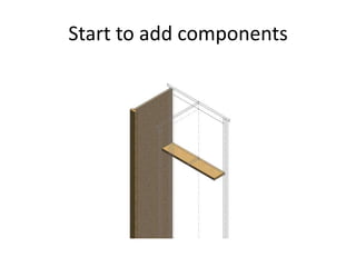 Start to add components