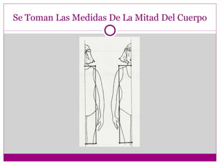 Se Toman Las Medidas De La Mitad Del Cuerpo 