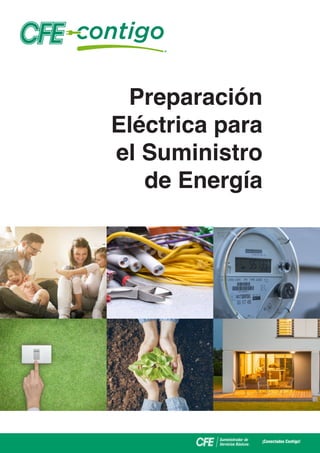 ¡Conectados Contigo!
Preparación
Eléctrica para
el Suministro
de Energía
 