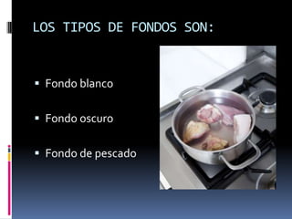 LOS TIPOS DE FONDOS SON:Fondo blanco Fondo oscuroFondo de pescado