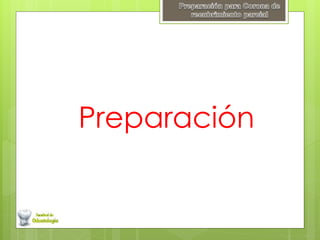 Preparación
 