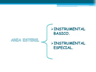 INSTRUMENTAL
BASICO.
INSTRUMENTAL
ESPECIAL.
 
