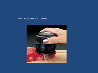 PINCHADO DE LA CARNE
 