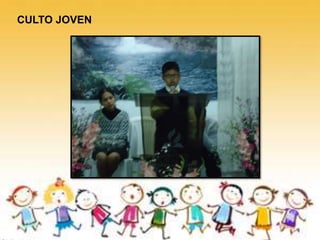 CULTO JOVEN
 